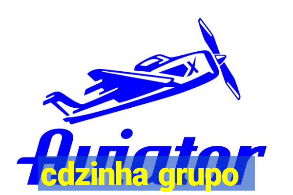 cdzinha grupo